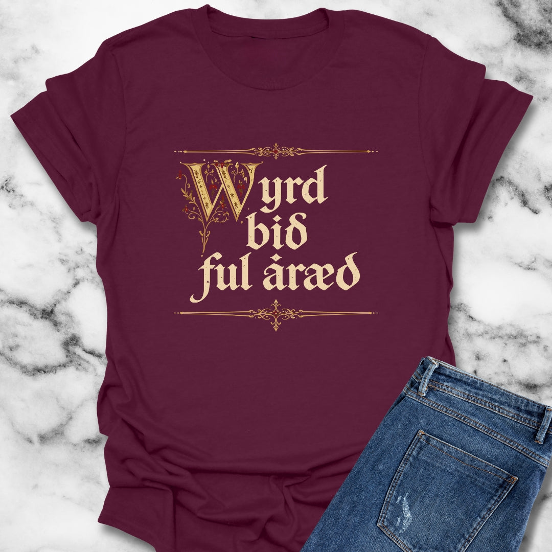 Old English Fate Is Inexorable T-Shirt