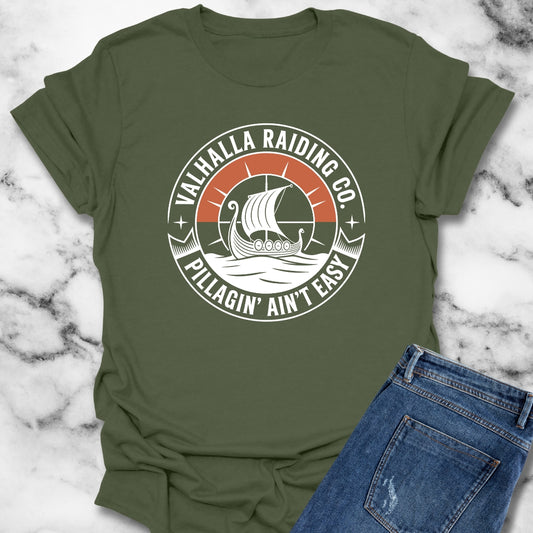 Pillagin' Ain't Easy Viking Raiding T-Shirt
