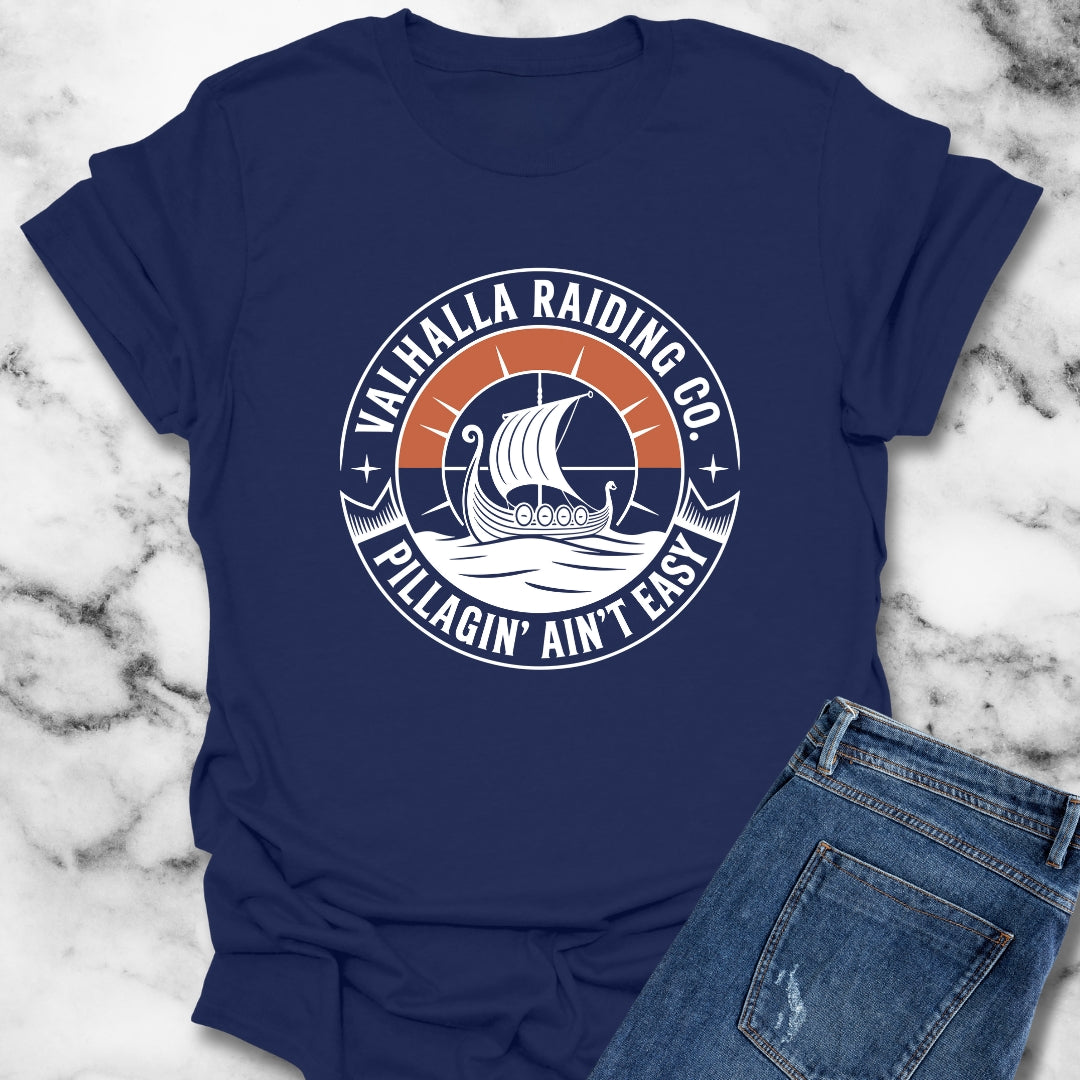 Pillagin' Ain't Easy Viking Raiding T-Shirt