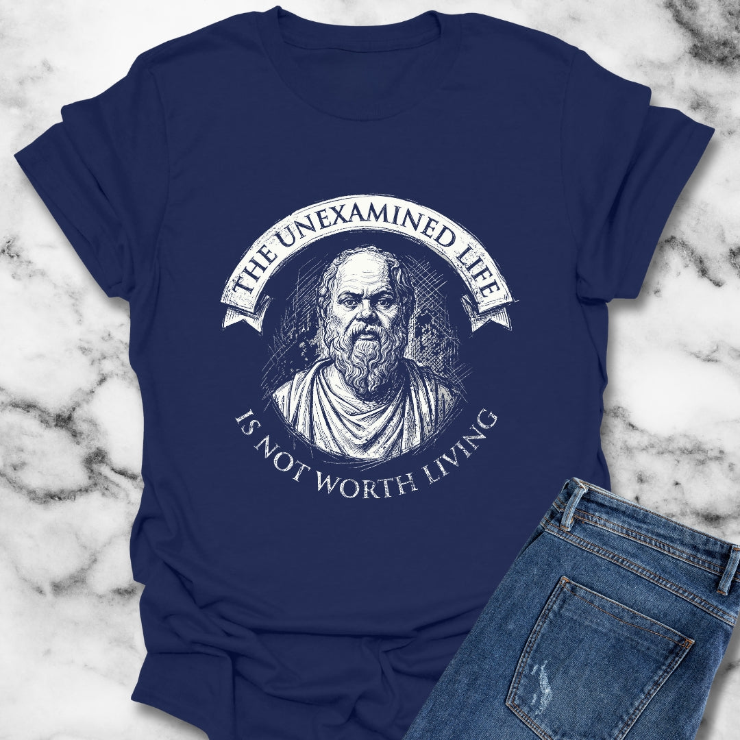 Socrates An Unexamined Life Is Not Worth Living Quote T-Shirt
