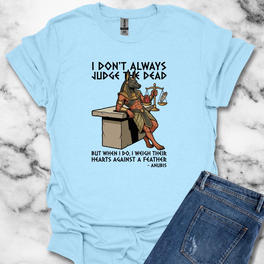 Anubis Don't Always Judge Dead Weigh Heart Unisex Lightweight T-Shirt