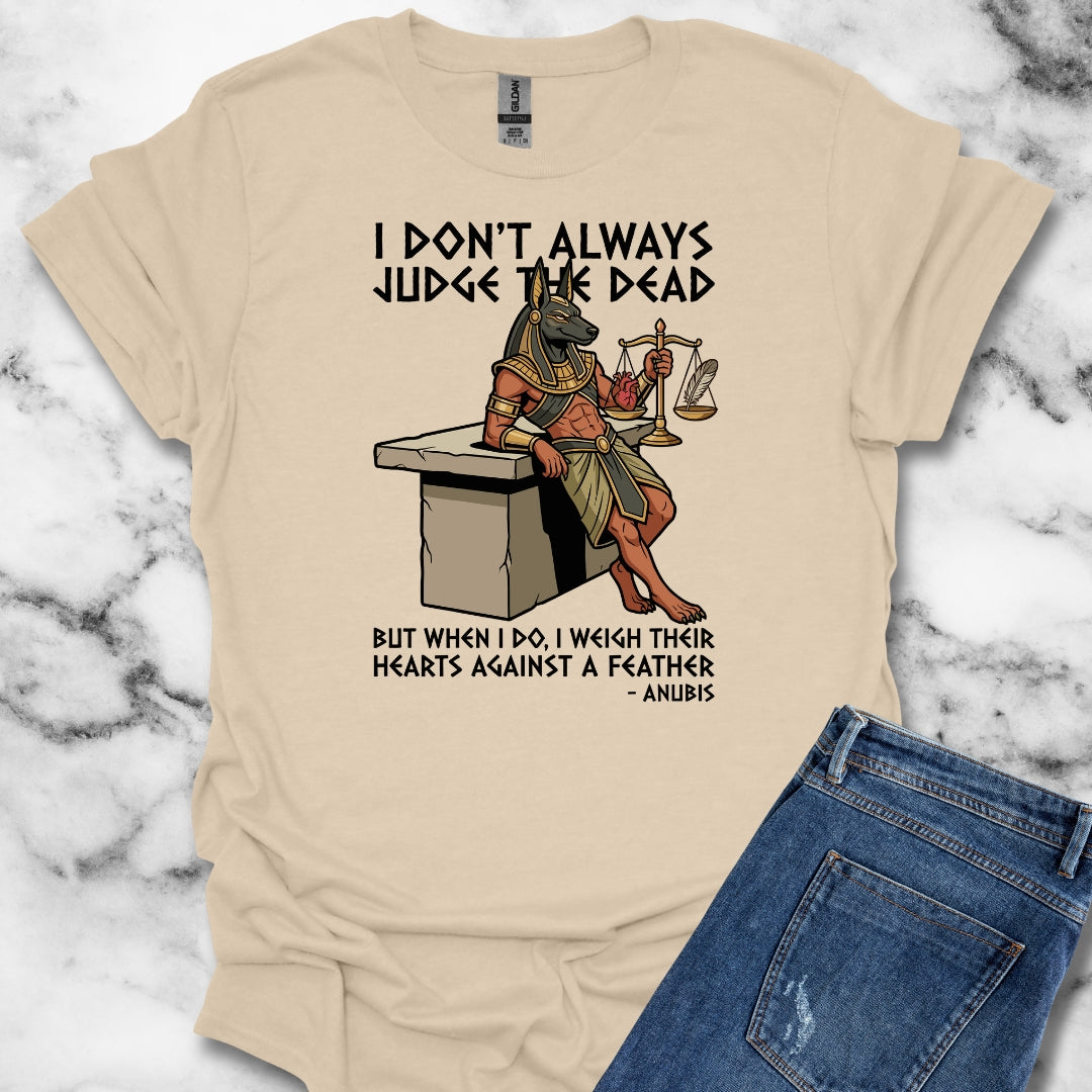 Anubis Don't Always Judge Dead Weigh Heart Unisex Lightweight T-Shirt