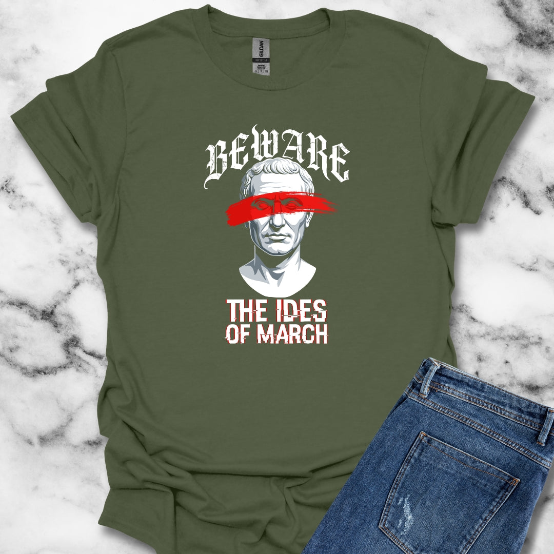 Beware the Ides of March T-Shirt