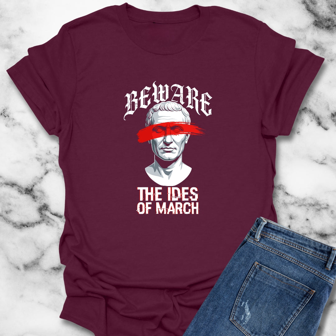 Beware the Ides of March T-Shirt