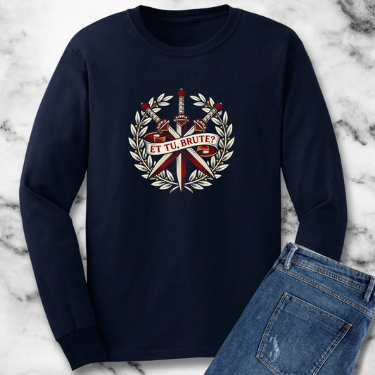 Et Tu Brute Long Sleeve Tee