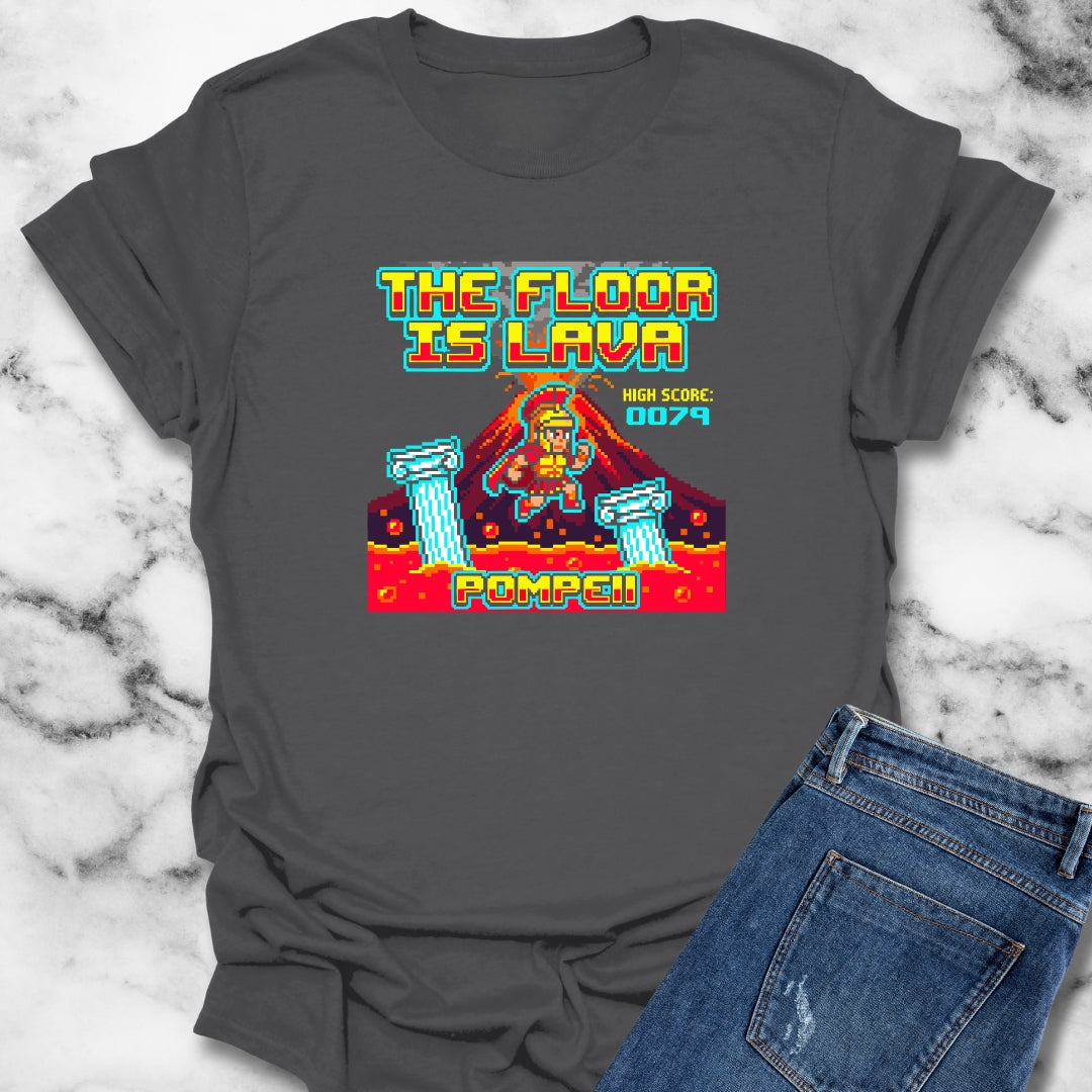 Pompeii Floor is Lava 8 Bit T-Shirt