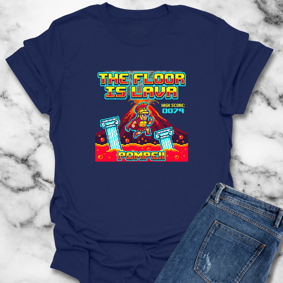 Pompeii Floor is Lava 8 Bit T-Shirt