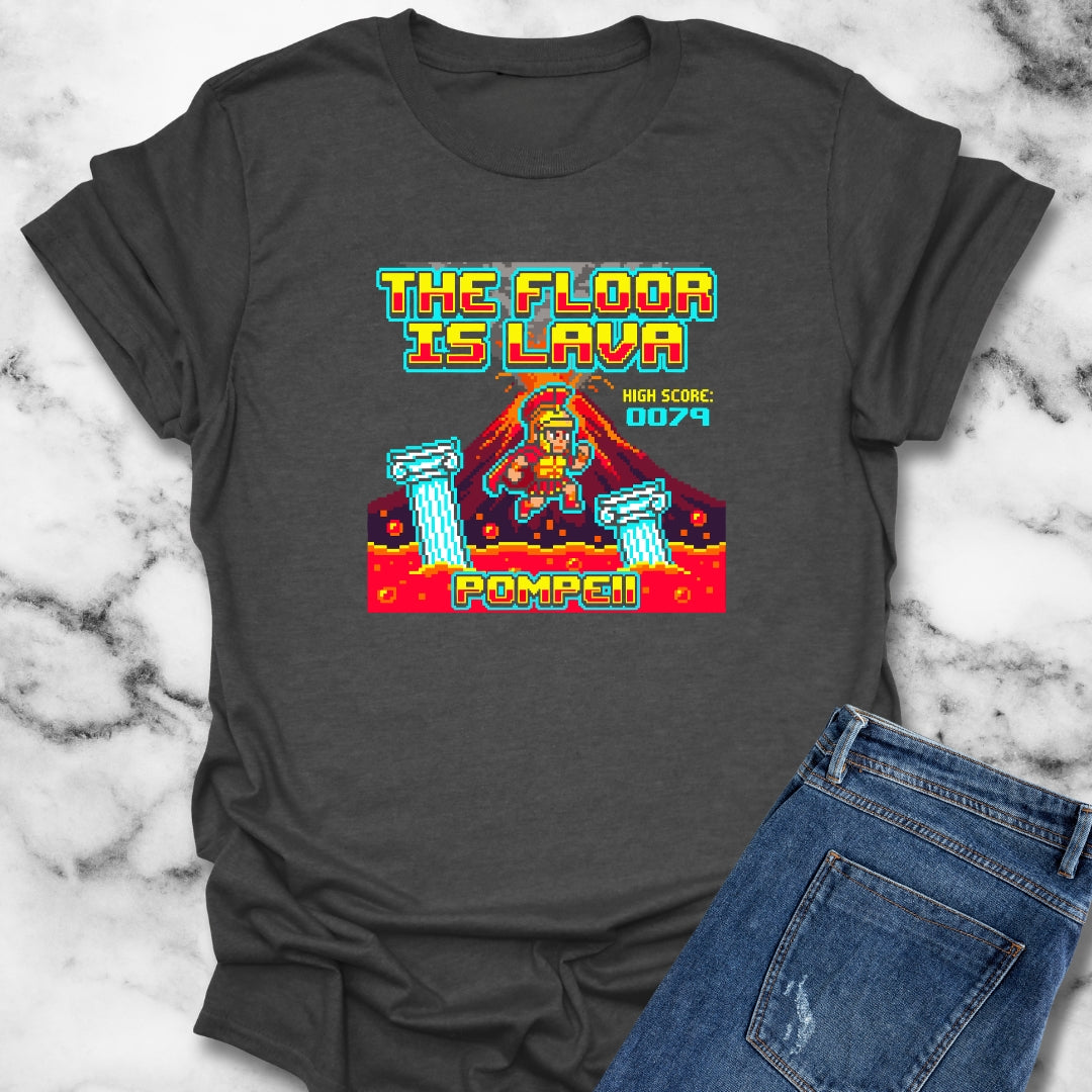 Pompeii Floor is Lava 8 Bit T-Shirt