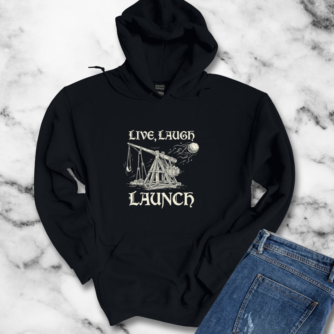 Live Laugh Launch Trebuchet Leaping Hoodie Sweatshirt