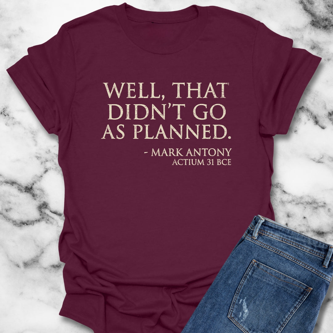 Mark Antony Actium Quote T-Shirt
