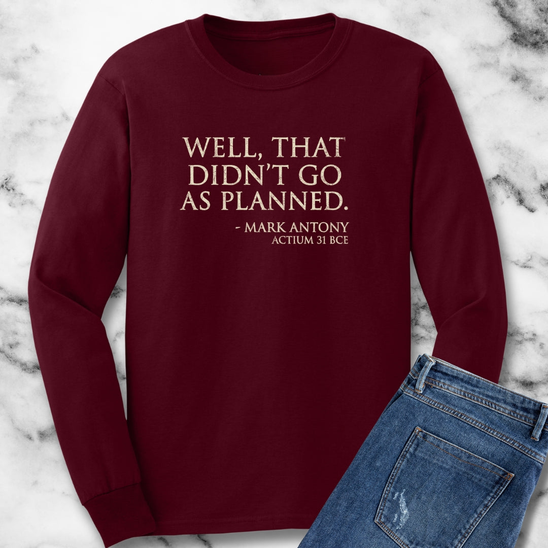 Mark Antony Actium Quote Long Sleeve Tee