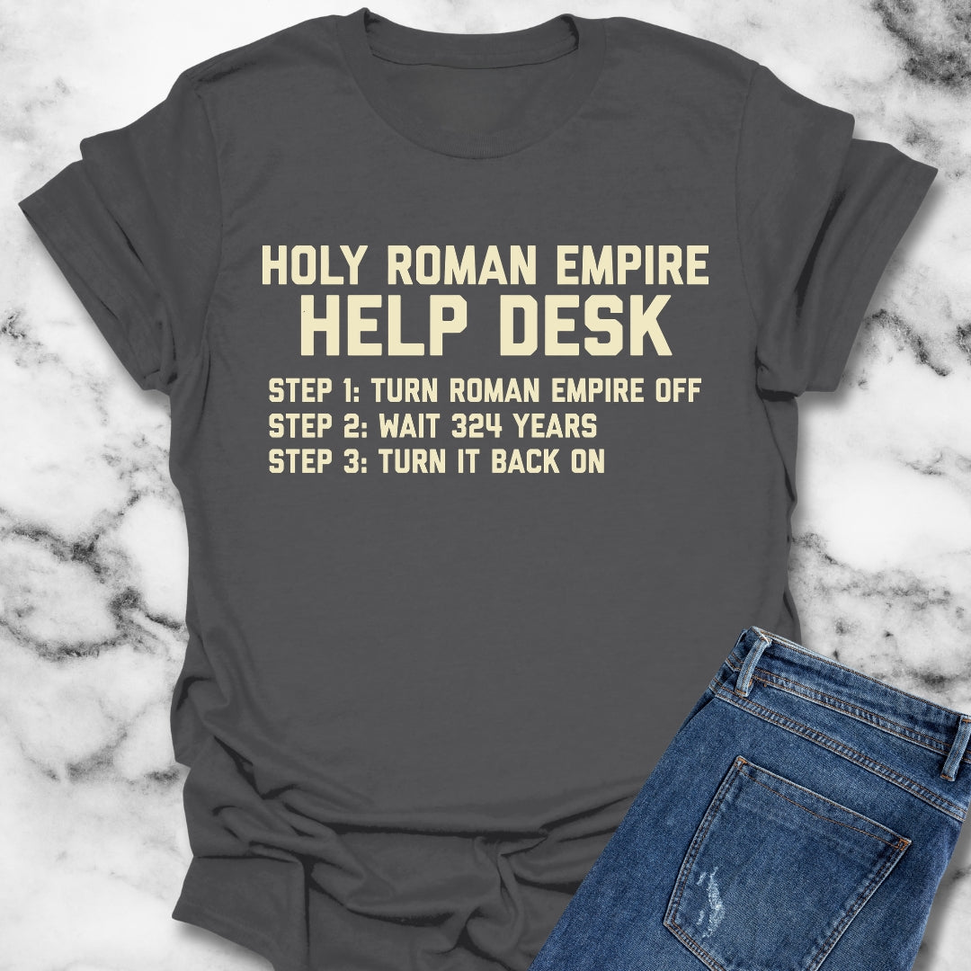 Holy Roman Empire Help Desk Ticket T-Shirt
