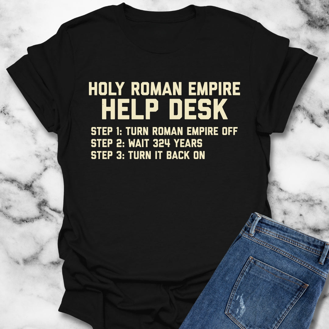 Holy Roman Empire Help Desk Ticket T-Shirt