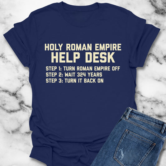 Holy Roman Empire Help Desk Ticket T-Shirt