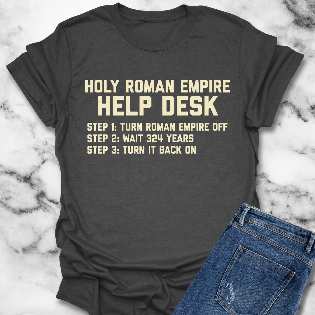 Holy Roman Empire Help Desk Ticket T-Shirt