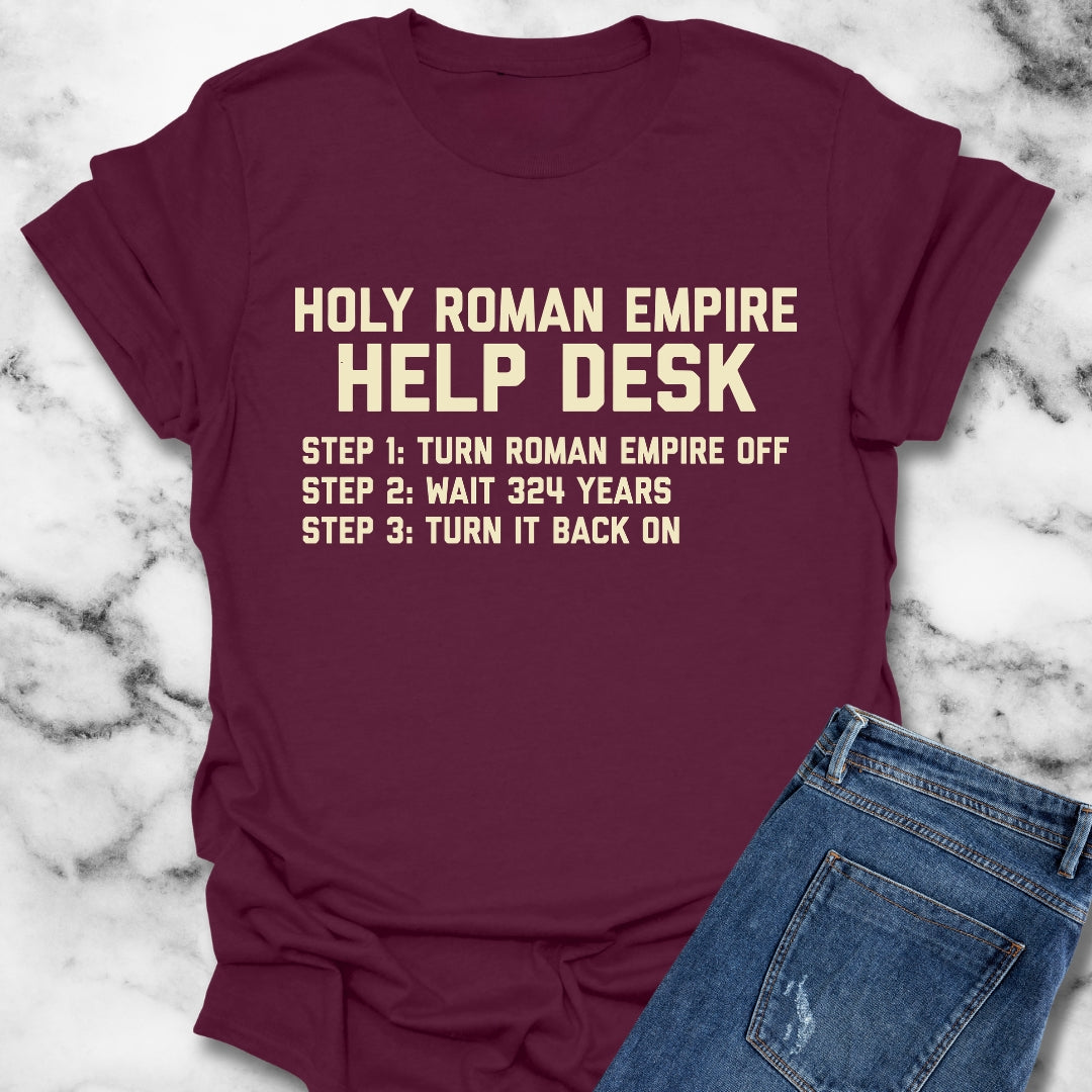 Holy Roman Empire Help Desk Ticket T-Shirt