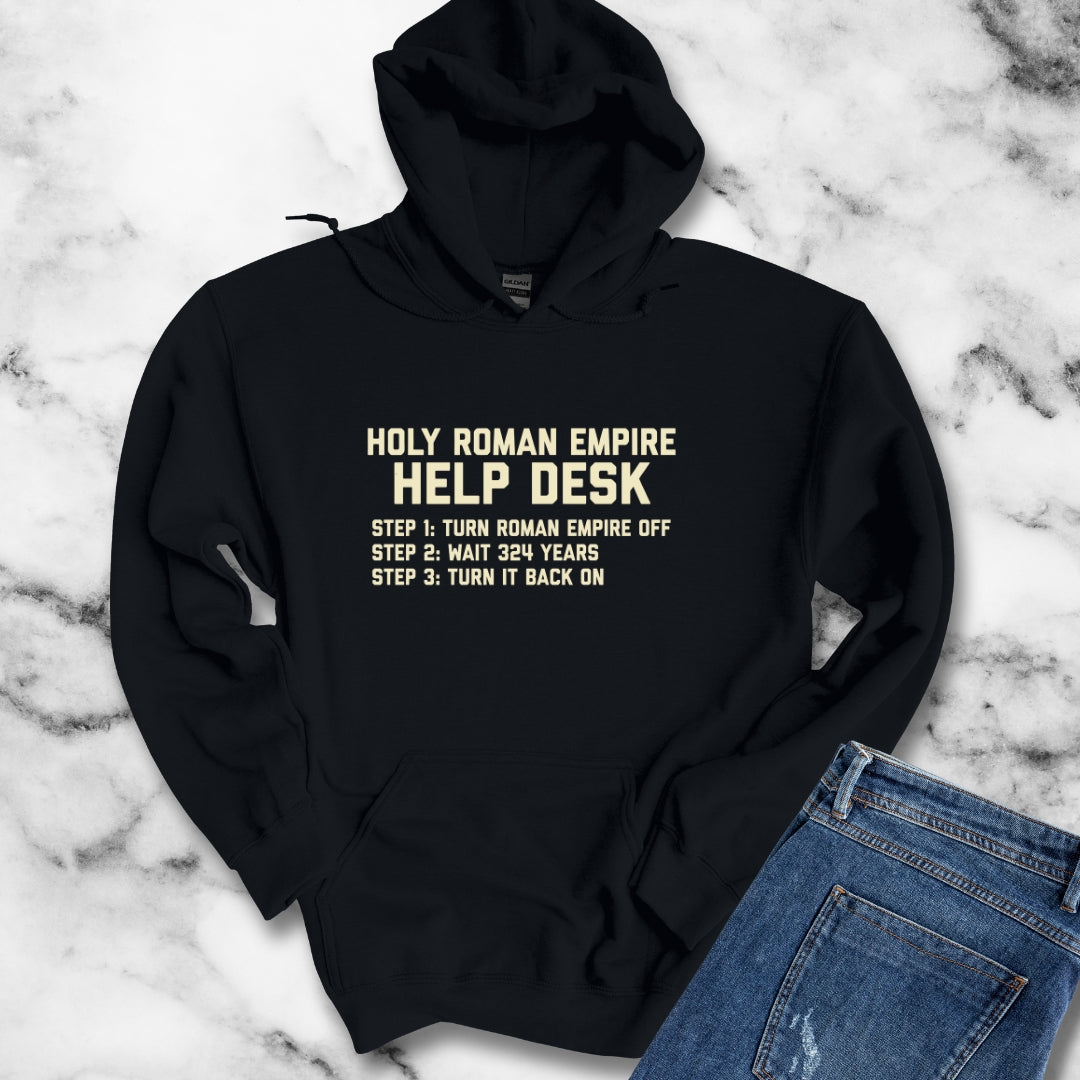 Holy Roman Empire Help Desk Ticket Hoodie Sweatshirt