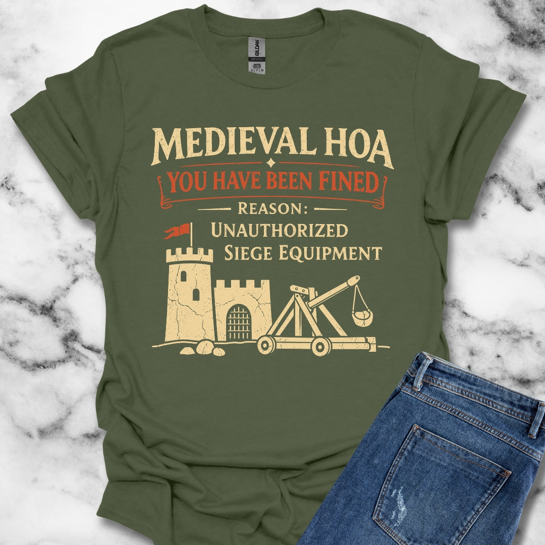 Medieval HOA Siege Engine Violation T-Shirt