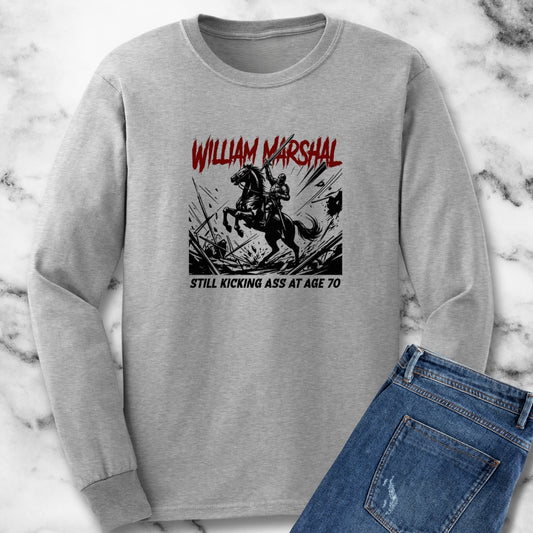 William Marshal Kicking Ass Age 70 Long Sleeve Tee