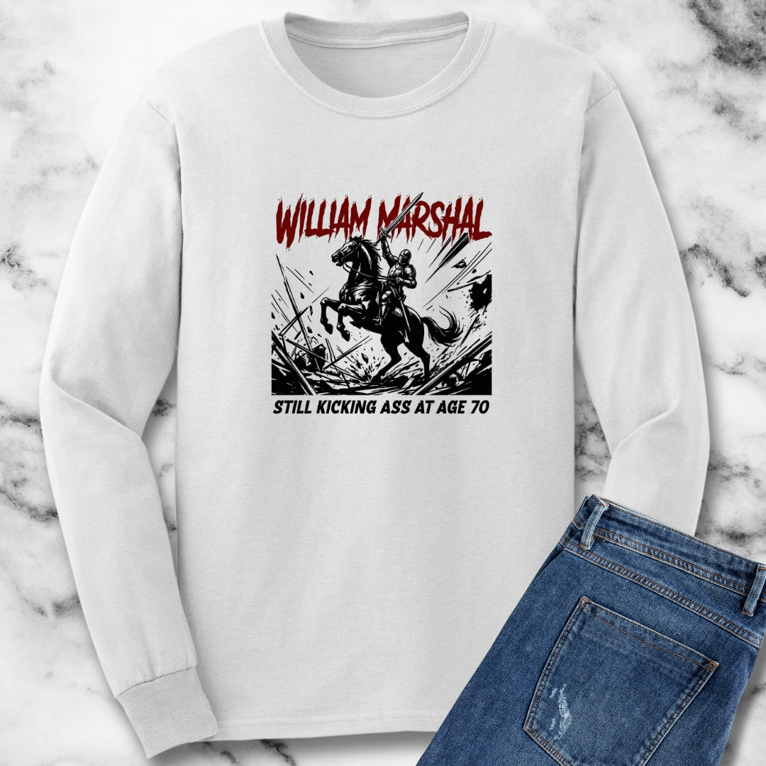 William Marshal Kicking Ass Age 70 Long Sleeve Tee