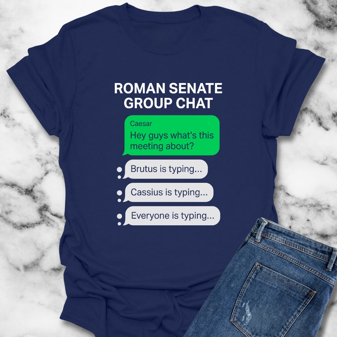 Roman Senate Group Chat T-Shirt