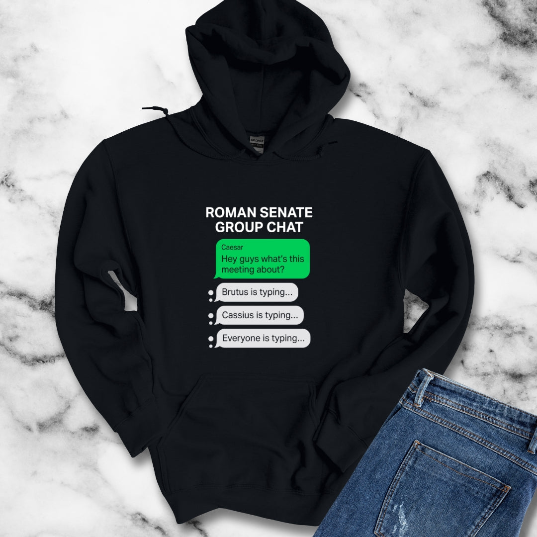 Roman Senate Group Chat Hoodie Sweatshirt