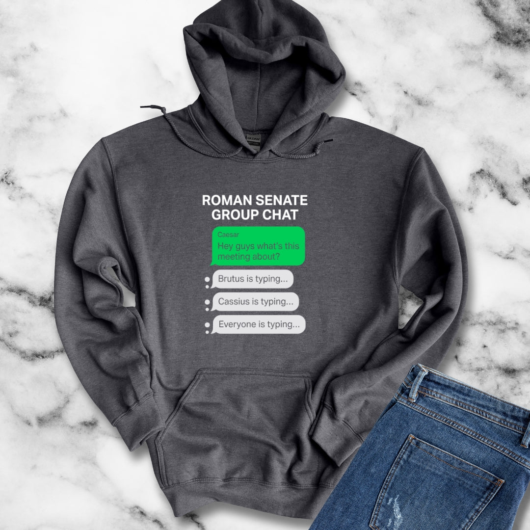 Roman Senate Group Chat Hoodie Sweatshirt