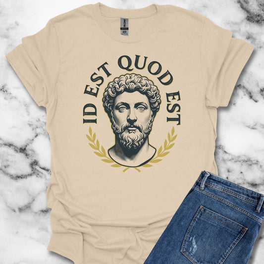 Aurelius It Is What It Is Latin Quote T-Shirt