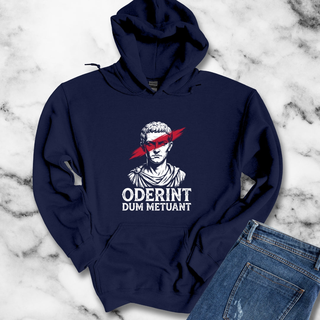 Caligula Let Them Hate They Fear Me Latin Quote Hoodie Sweatshirt