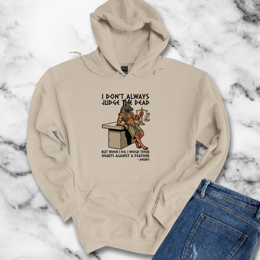 Anubis Don't Always Judge Dead Weigh Heart Hoodie Sweatshirt