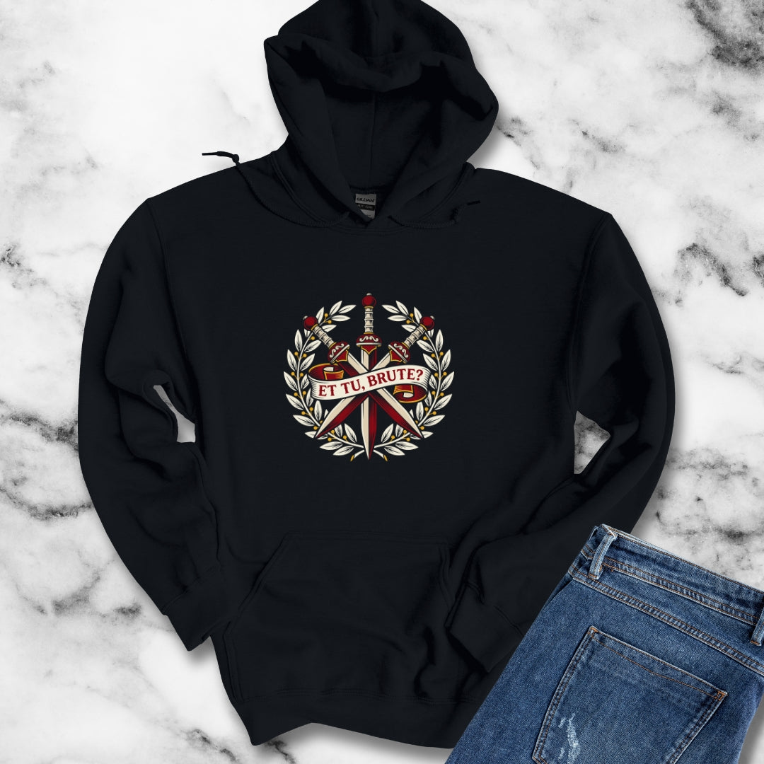 Et Tu Brute Hoodie Sweatshirt