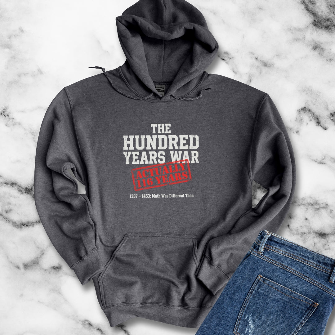 100 Years War Math was Different Hoodie
