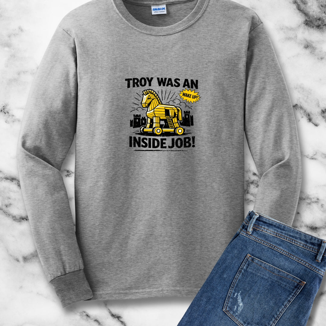 Troy Was Inside Job Long Sleeve Tee
