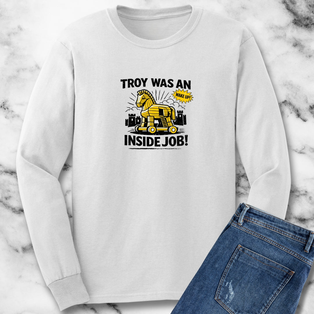 Troy Was Inside Job Long Sleeve Tee