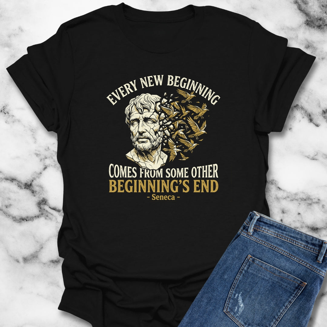 Seneca Every New Beginning Quote T-Shirt