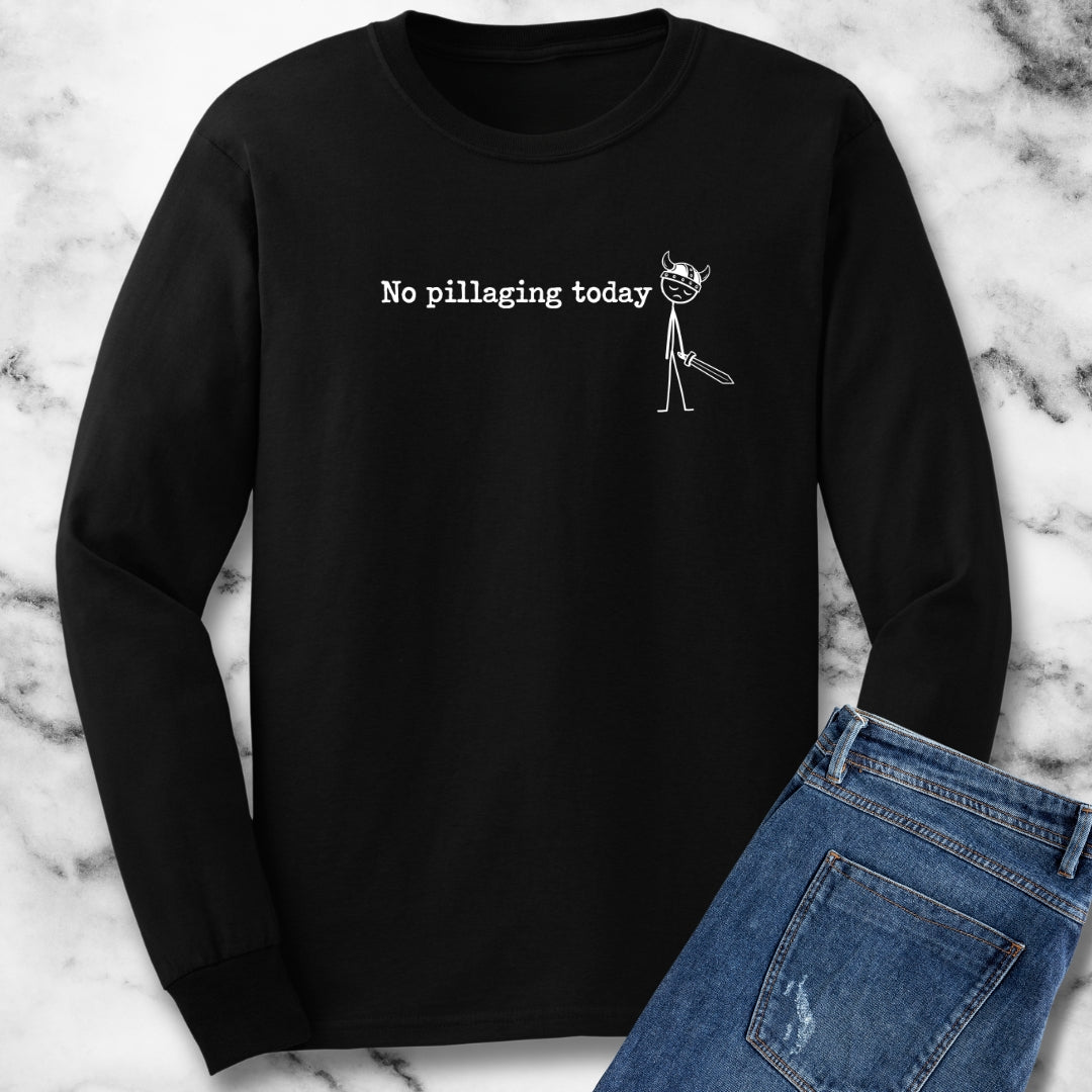 No Pillaging Today Sad Viking Long Sleeve Tee