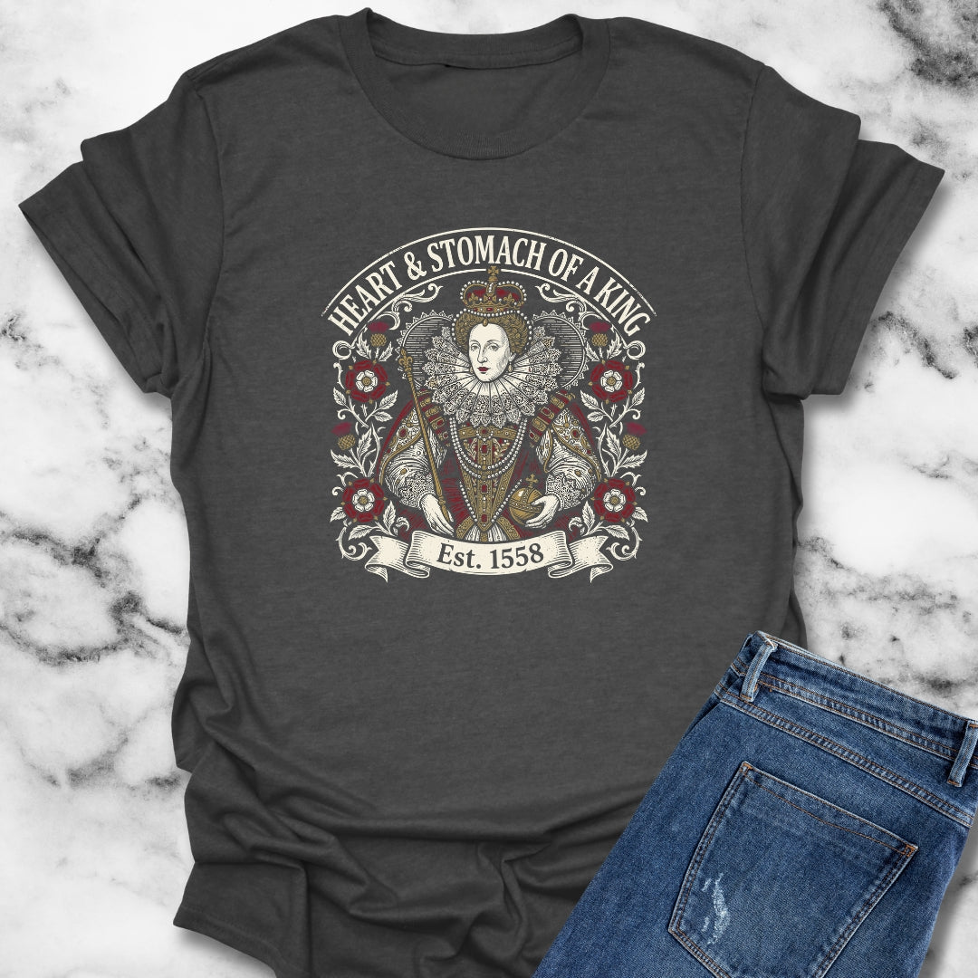Queen Elizabeth I Heart & Stomach of King T-Shirt