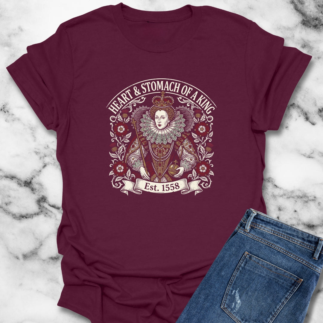 Queen Elizabeth I Heart & Stomach of King T-Shirt