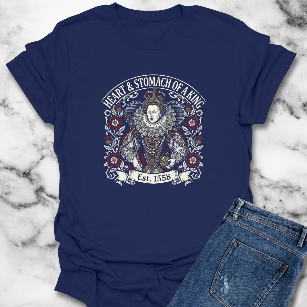 Queen Elizabeth I Heart & Stomach of King T-Shirt