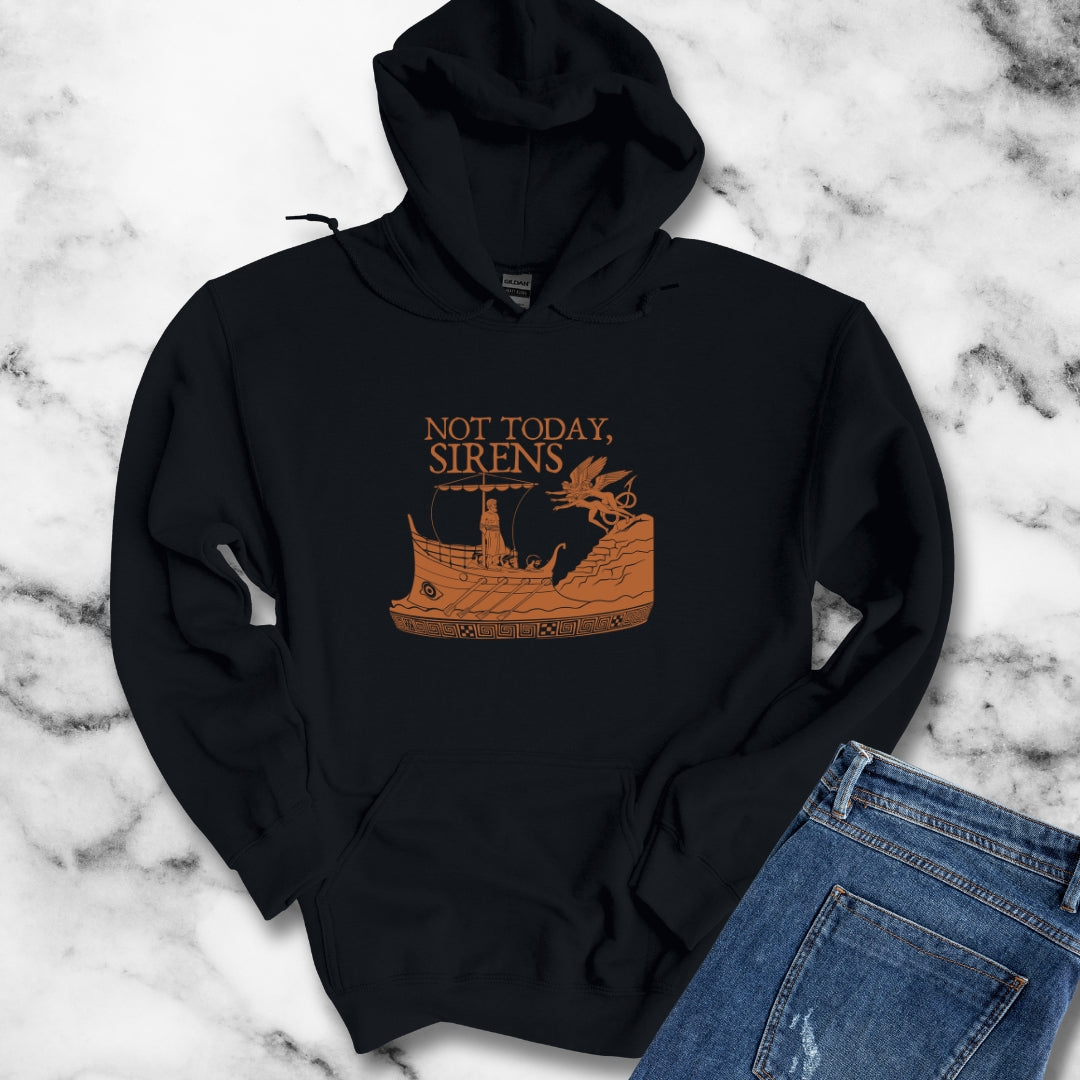 Not Today Sirens Hoodie