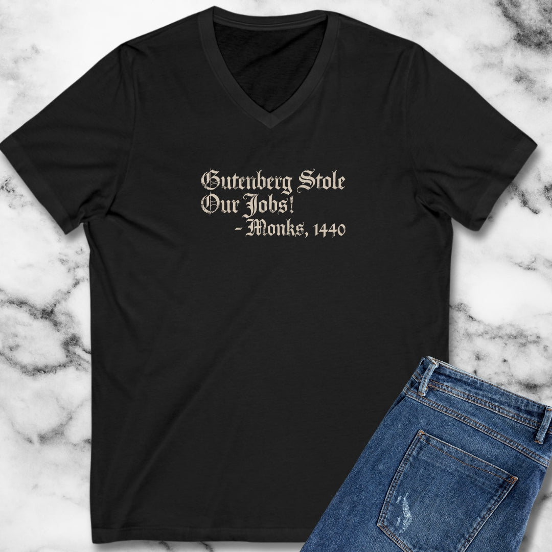 Gutenberg Stole Our Jobs Monks 1440 V-neck