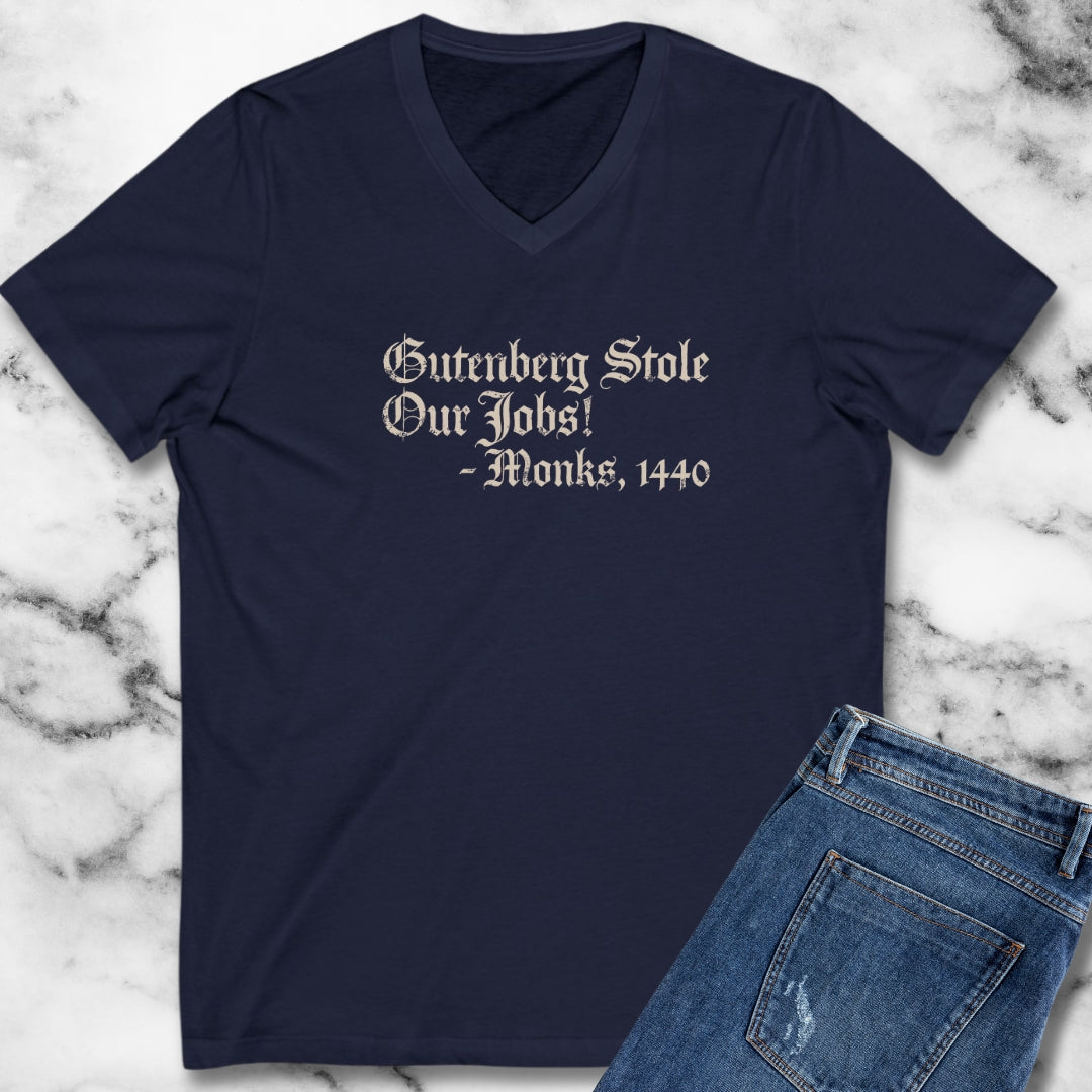 Gutenberg Stole Our Jobs Monks 1440 V-neck