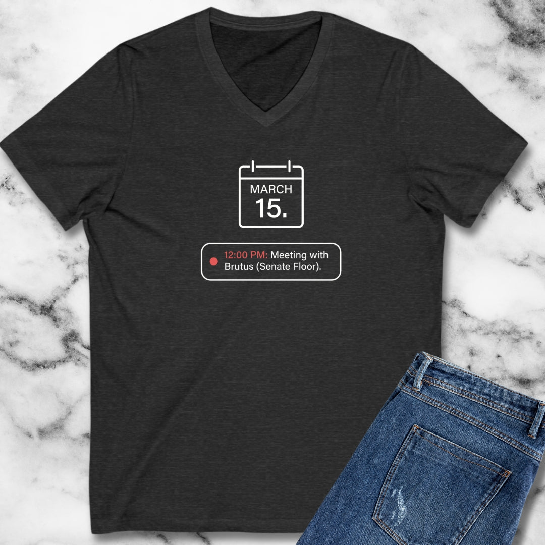 Ides Of March Calendar Reminder V-Neck