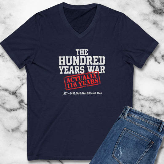100 Years War Math was Different V-Neck
