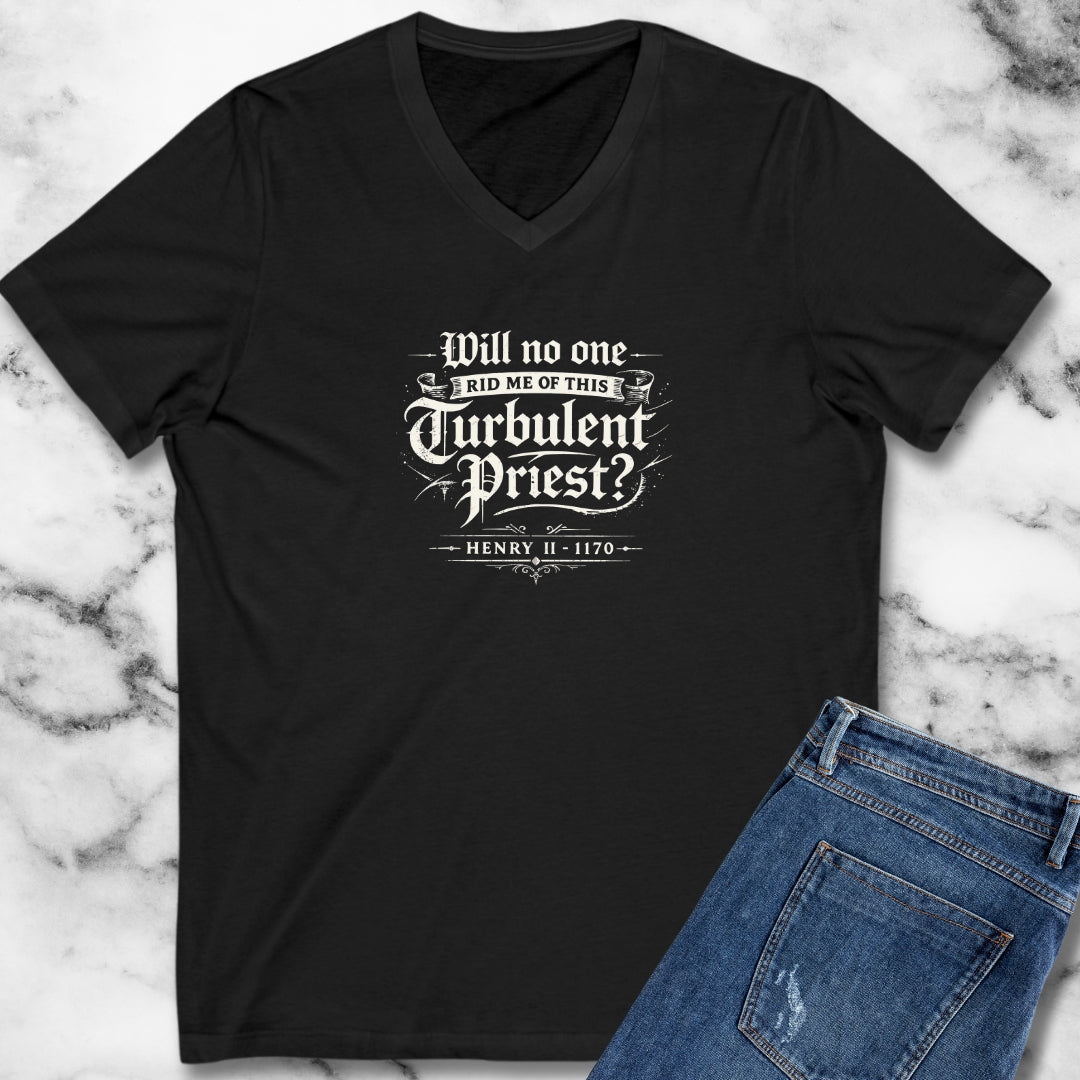 Henry II Quote Turbulent Priest V-Neck