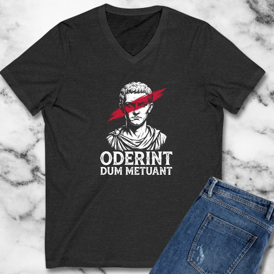 Caligula Let Them Hate They Fear Me Latin Quote V-Neck