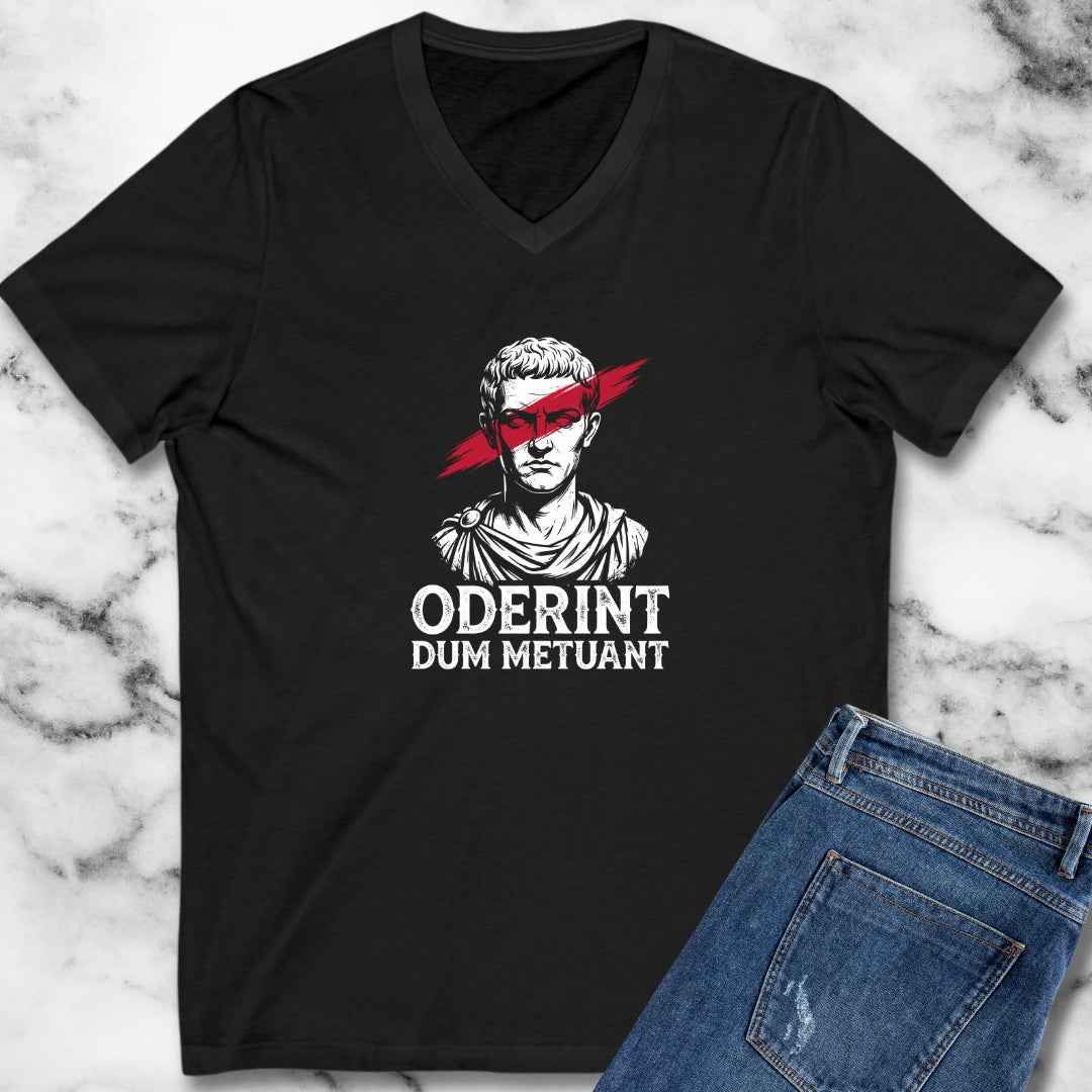 Caligula Let Them Hate They Fear Me Latin Quote V-Neck