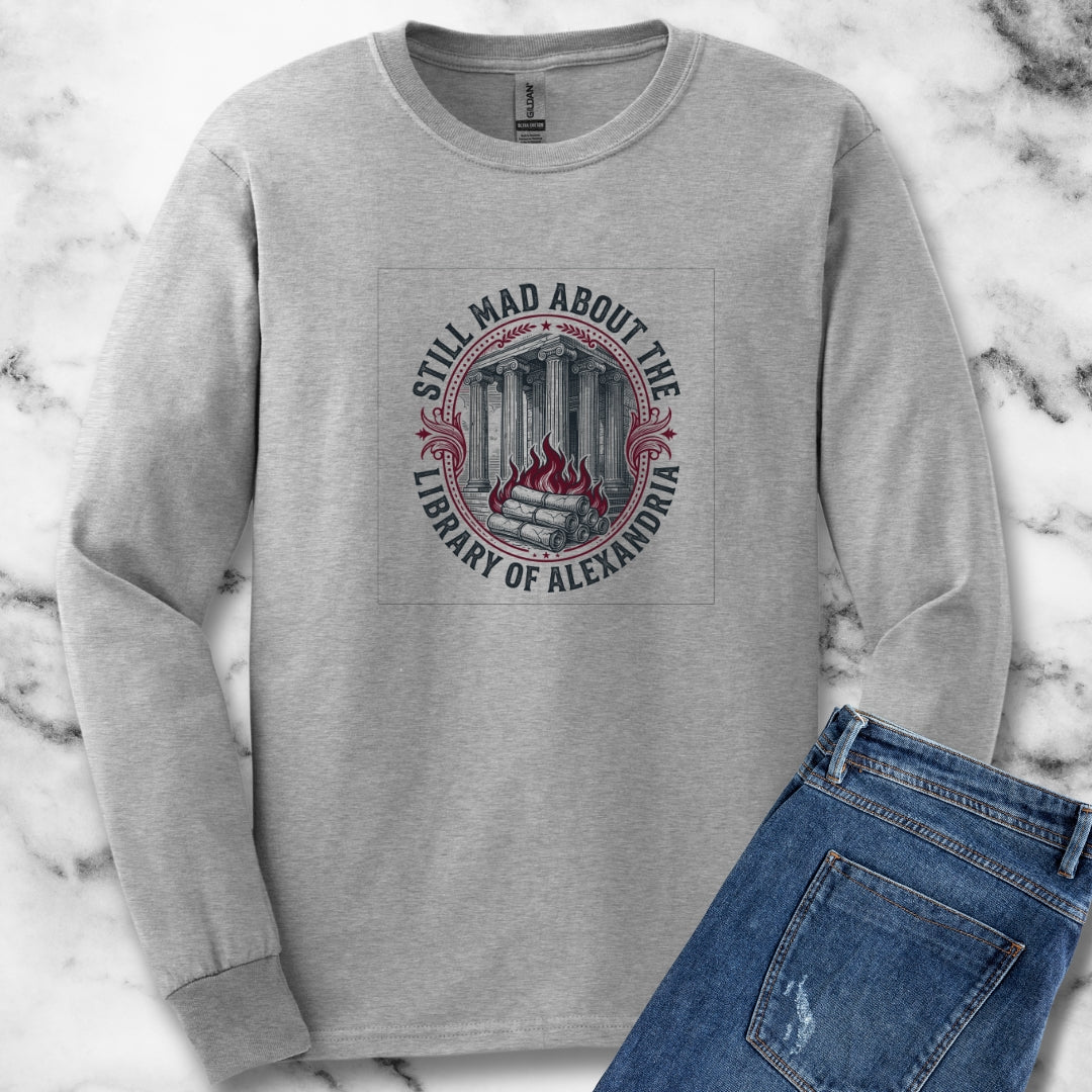 Still Mad About Library of Alexandria Long Sleeve