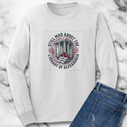 Still Mad About Library of Alexandria Long Sleeve
