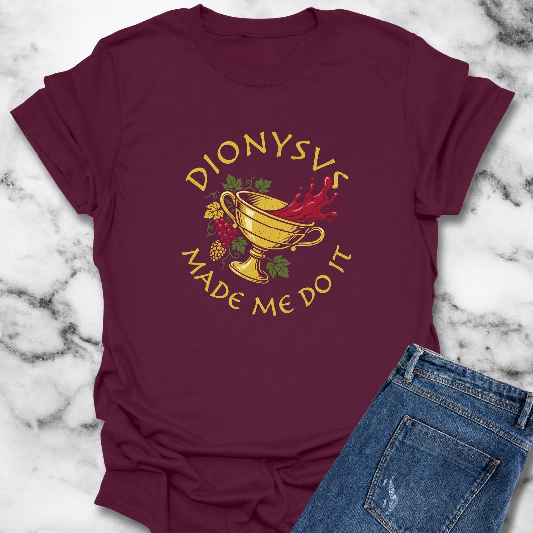 Dionysus Made Me Do It T-Shirt